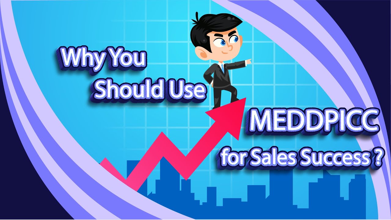 Why You Should Use MEDDPICC for Sales Success