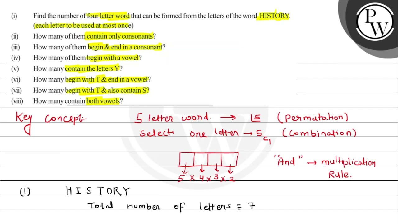 (i) Find the number of four letter word that can be formed from the letters of the word HISTORY....