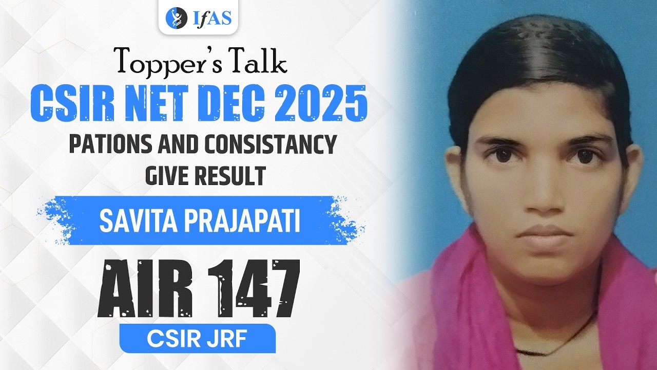 CSIR NET Life Science Topper Interview Dec 2025 | Savita Prajapati | JRF AIR 147 | IFAS