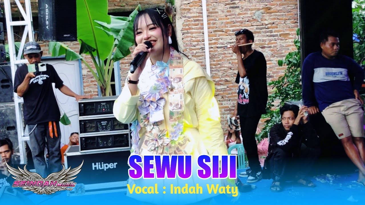SEWU SIJI VOC. INDAH WATY ORKES SEINDAH MUSIC SHOW SUDIKAMPIRAN SLIYEG INDRAMAYU 