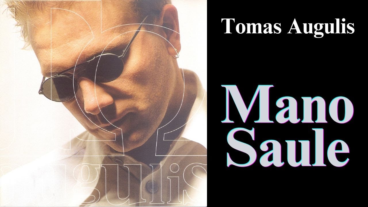 Tomas Augulis - Mano Saule (originalus video)