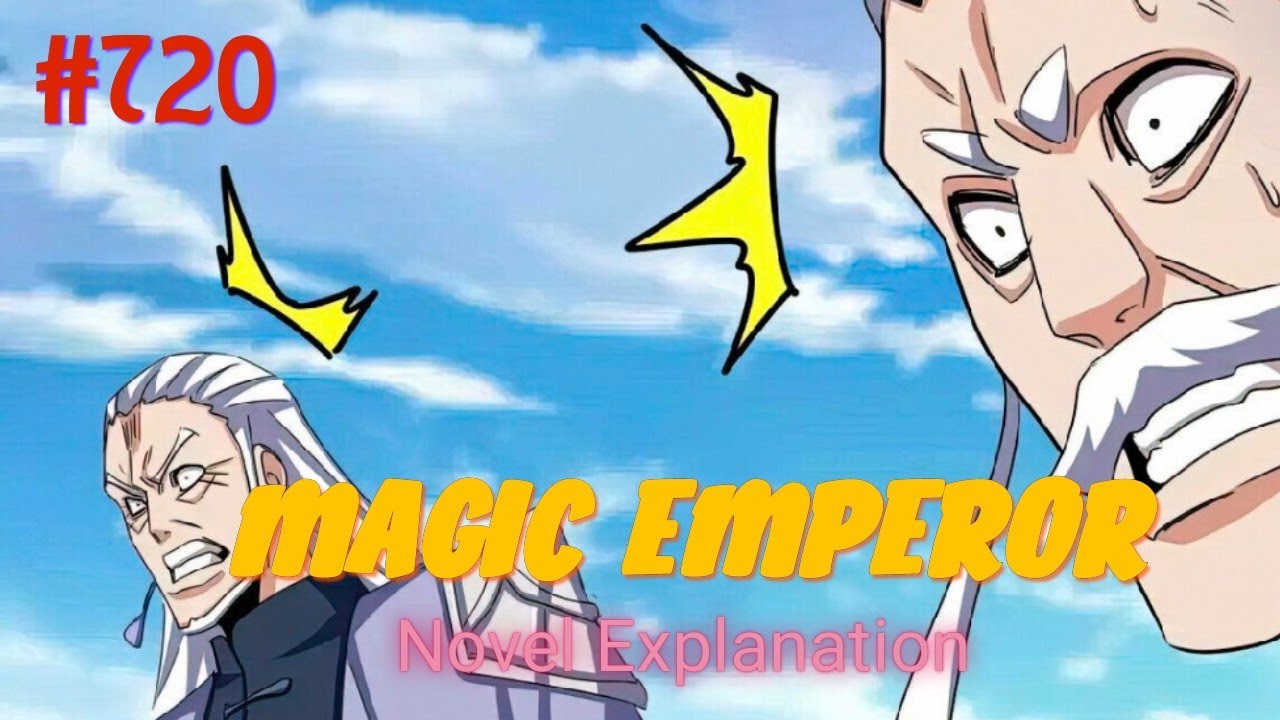 Magic Emperor 720 (Novel-Based explanation) | Demon emperor