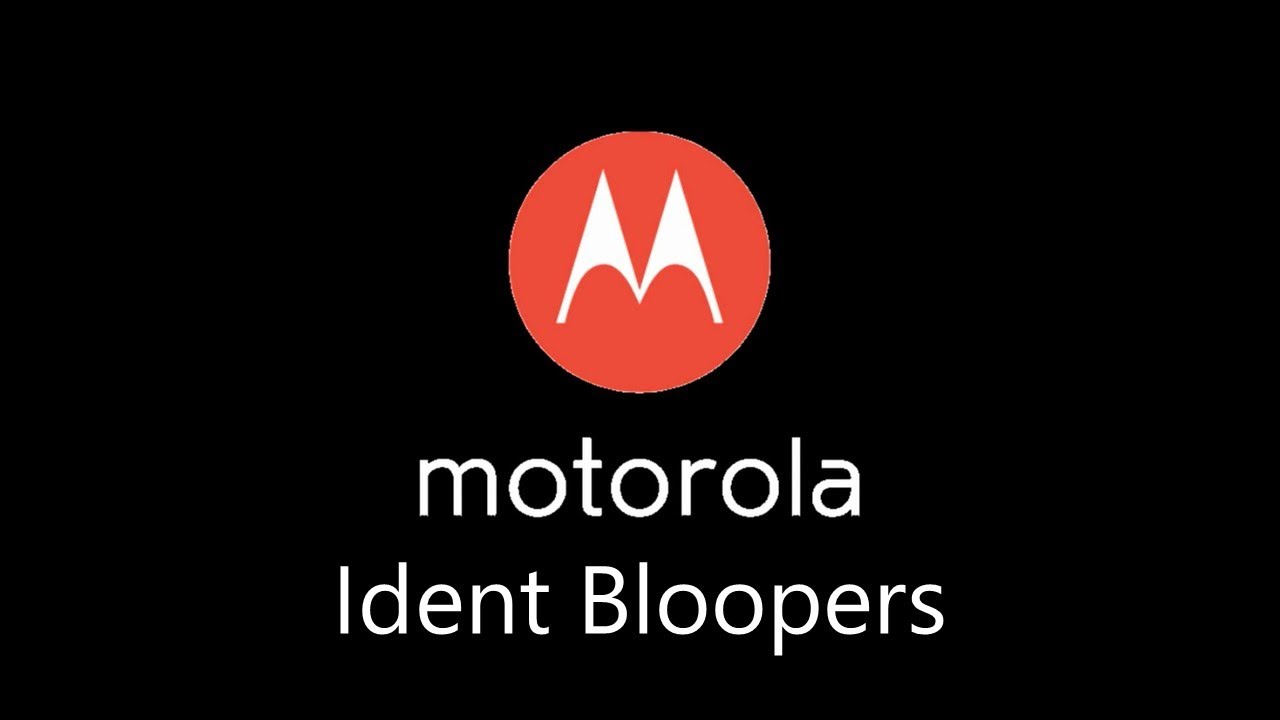 Motorola Ident Bloopers