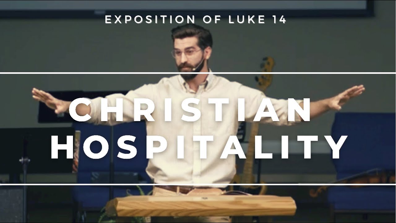 Christian Hospitality (Luke 14)