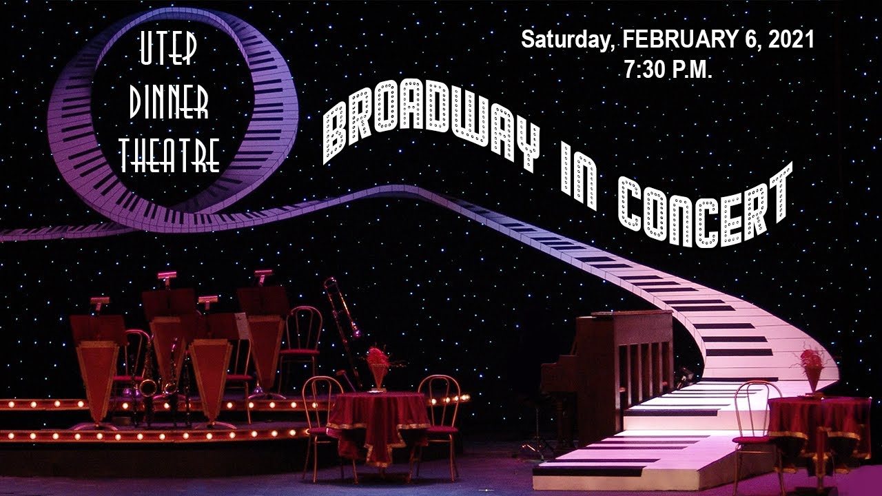 Broadway in Concert_The UTEP Dinner Theatre