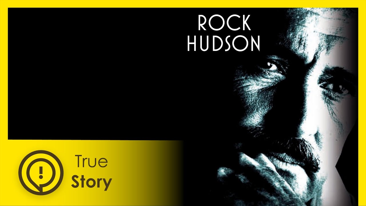 Rock Hudson - Hollywood and closeted sexuality| True Story Documentary Channel