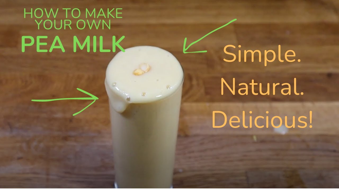 How to Make Your Own Pea Milk (Super Simple!)