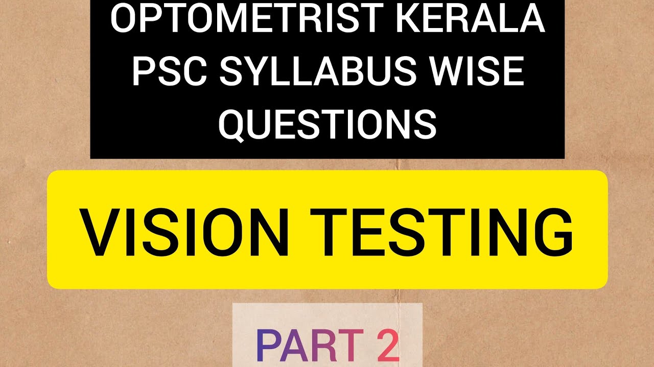 Optometrist kerala psc syllabus wise questions part 2:Vision testing