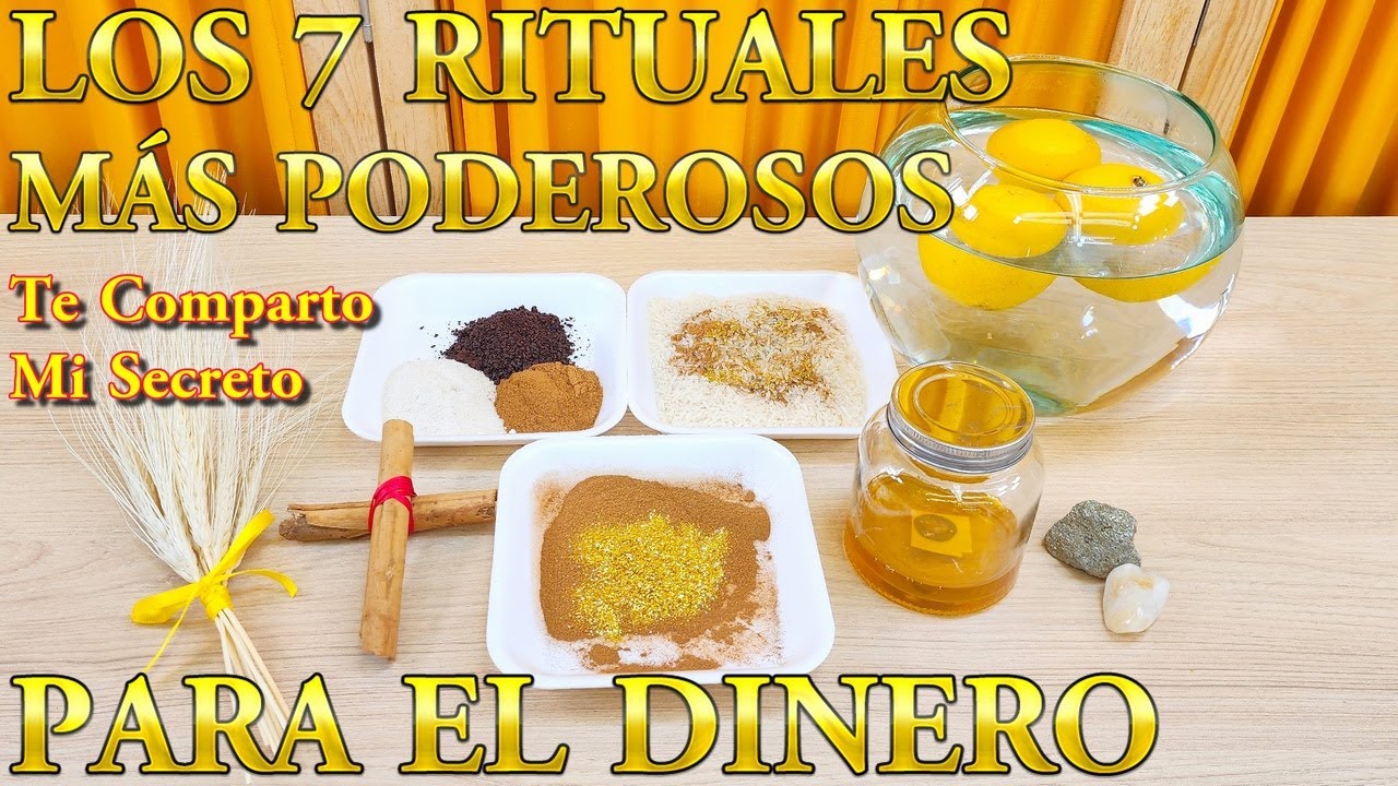 LOS 7 RITUALES MAS PODEROSOS DEL MUNDO PARA EL DINERO, SUERTE Y FORTUNA Te Digo mi secreto