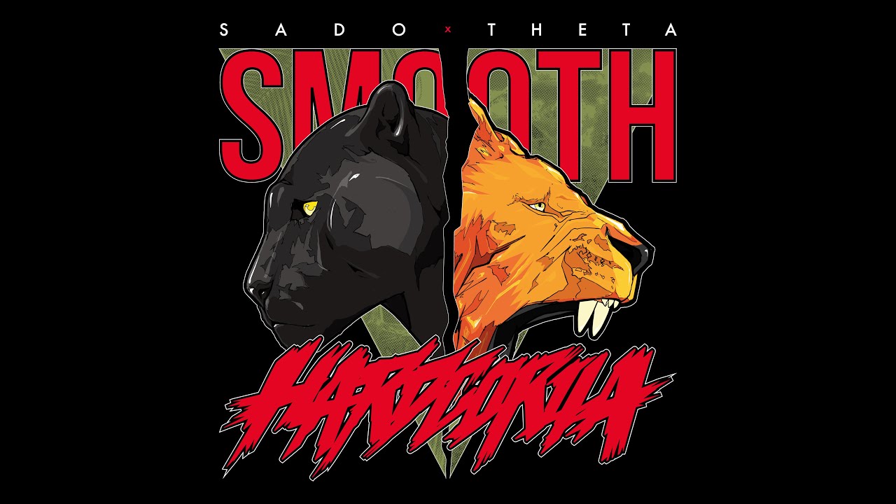 SADO x THETA - SMOOTH KAI HARDCORILA feat. &Delta;&Pi;&Theta;, BUZZ CAPITANO
