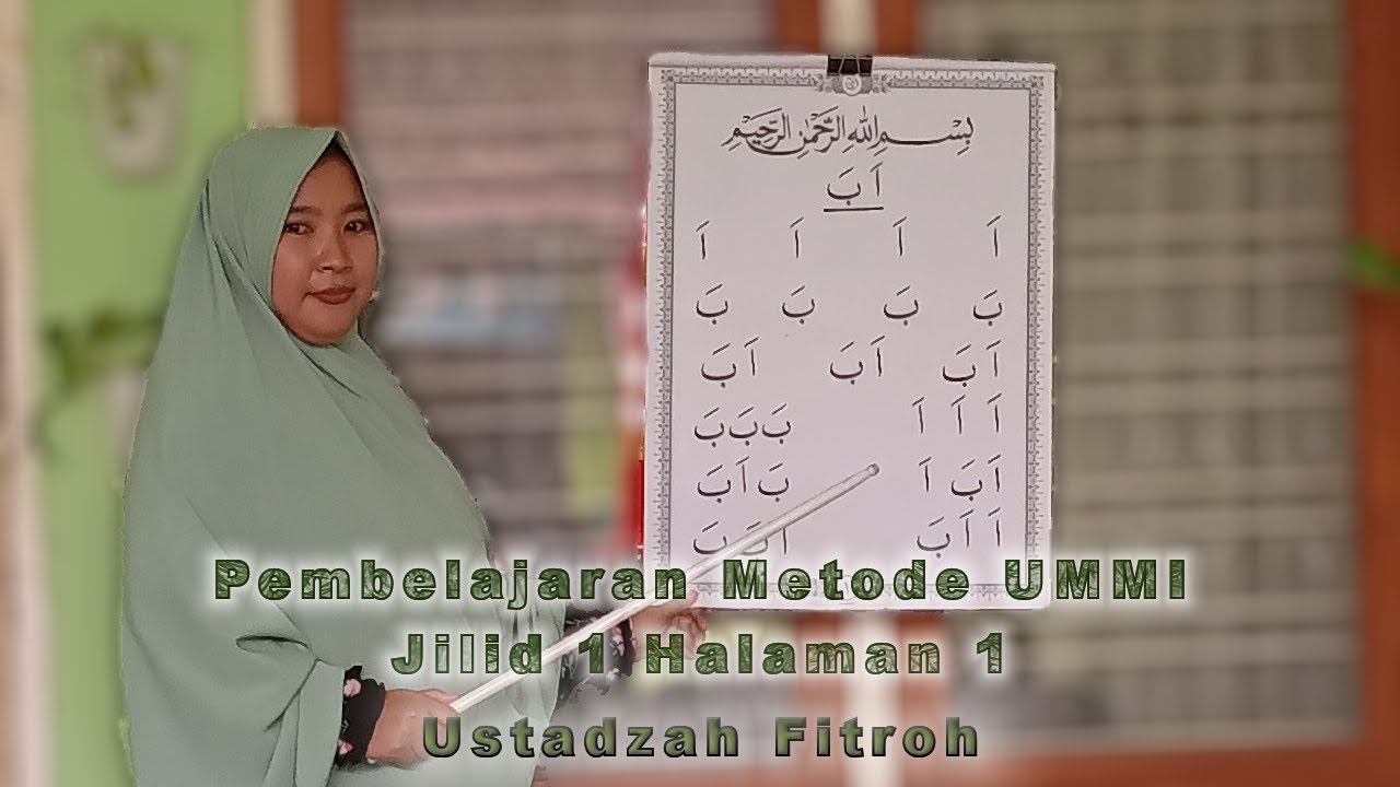 Pembelajaran Metode UMMI  Jilid 1 Ustadzah Fitroh QTC AL-FURQAN JEMBER Angkatan 3