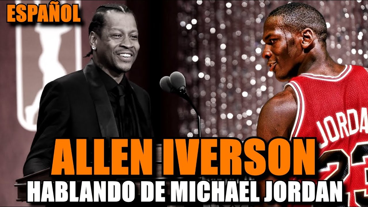 ALLEN IVERSON habla sobre MICHAEL JORDAN (Español)