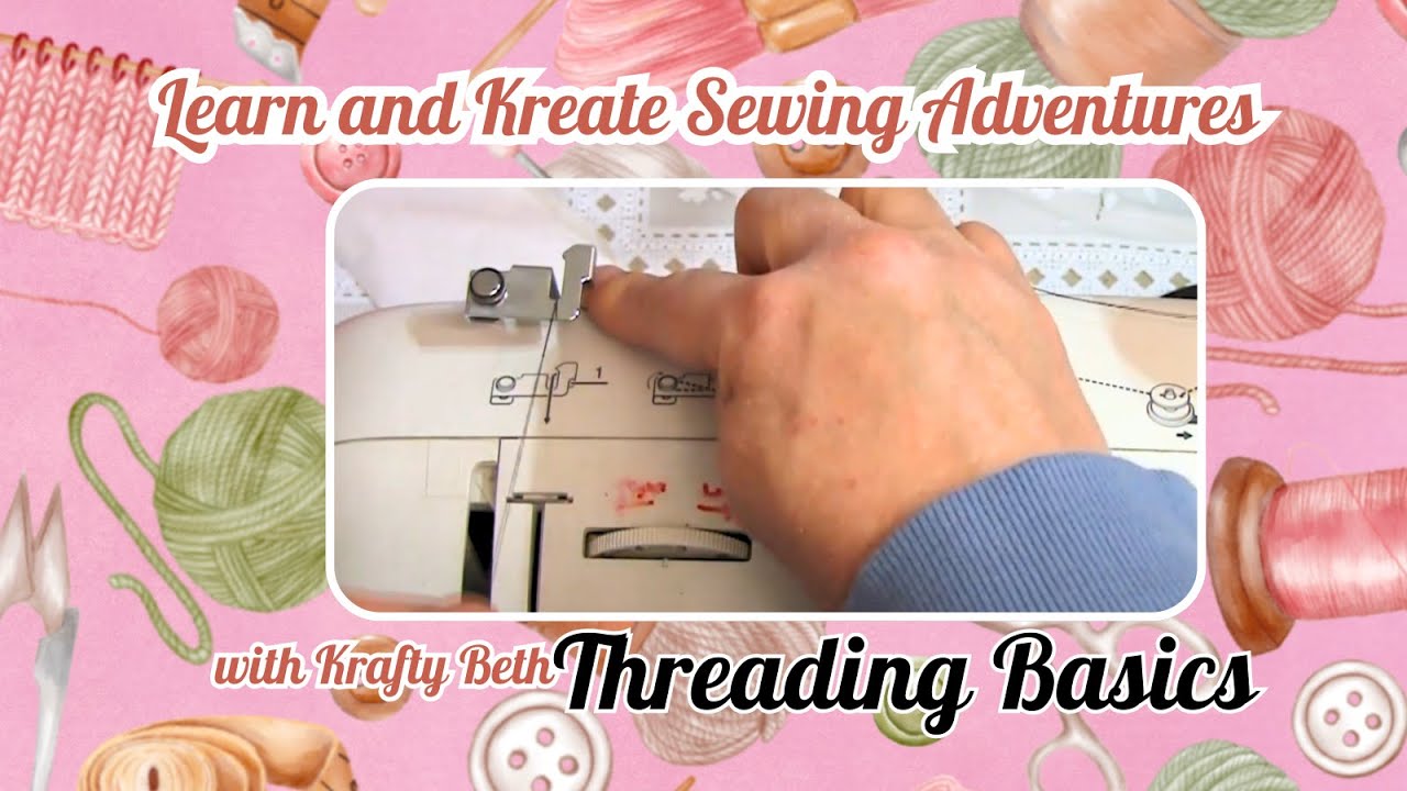 Want to Master Sewing? Start with Threading Basics! (Part 1)
