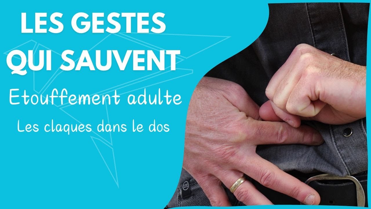 Gestes de secours -MANŒUVRE DE HEIMLICH ADULTE : Technique des Compressions Abdominales