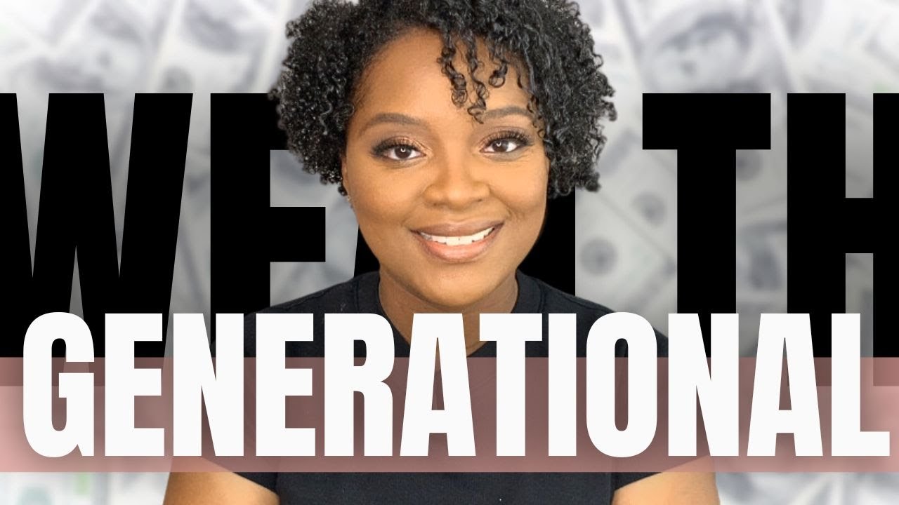 6 Steps To Building Generational Wealth