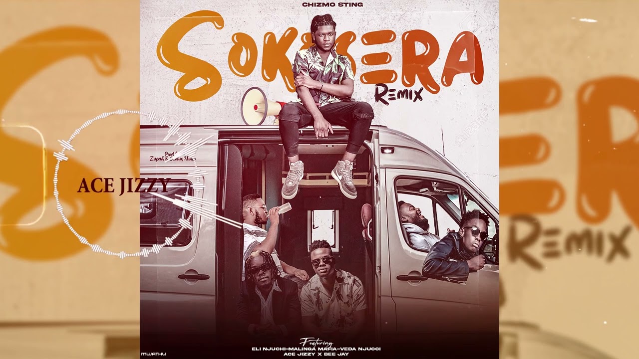 Chizmo Sting - Sokosera Remix ft Eli Njuchi, Malinga Mafia, Ace Jizzy, Bee Jay & Veda Njucci