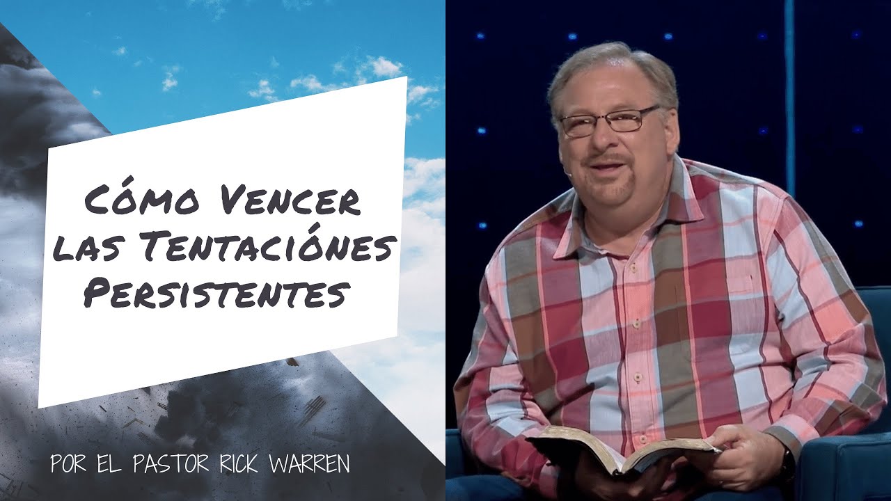 Cómo Vencer las Tentaciónes Persistentes