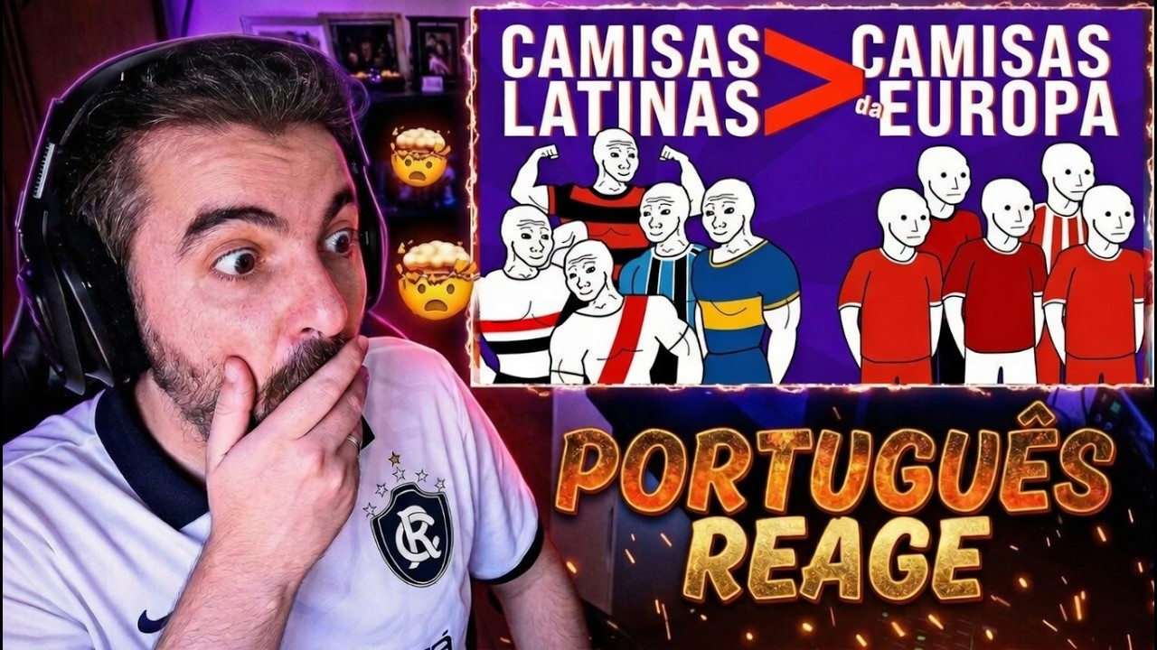 Português Reage: CAMISAS DE TIMES LATINOS SÃO MELHORES QUE CAMISAS DE TIMES EUROPEUS
