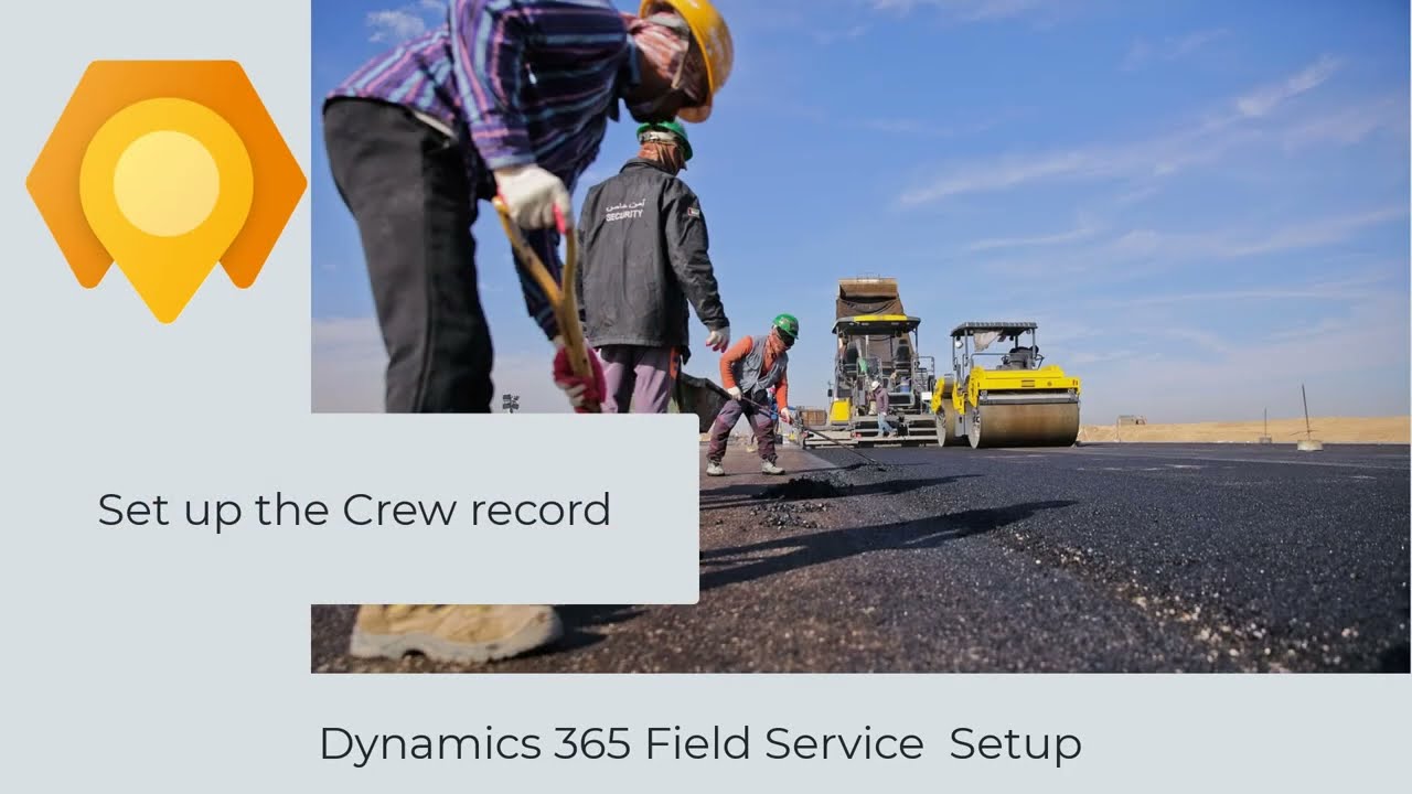 Microsoft Dynamics 365 Field Service Setting up Crews