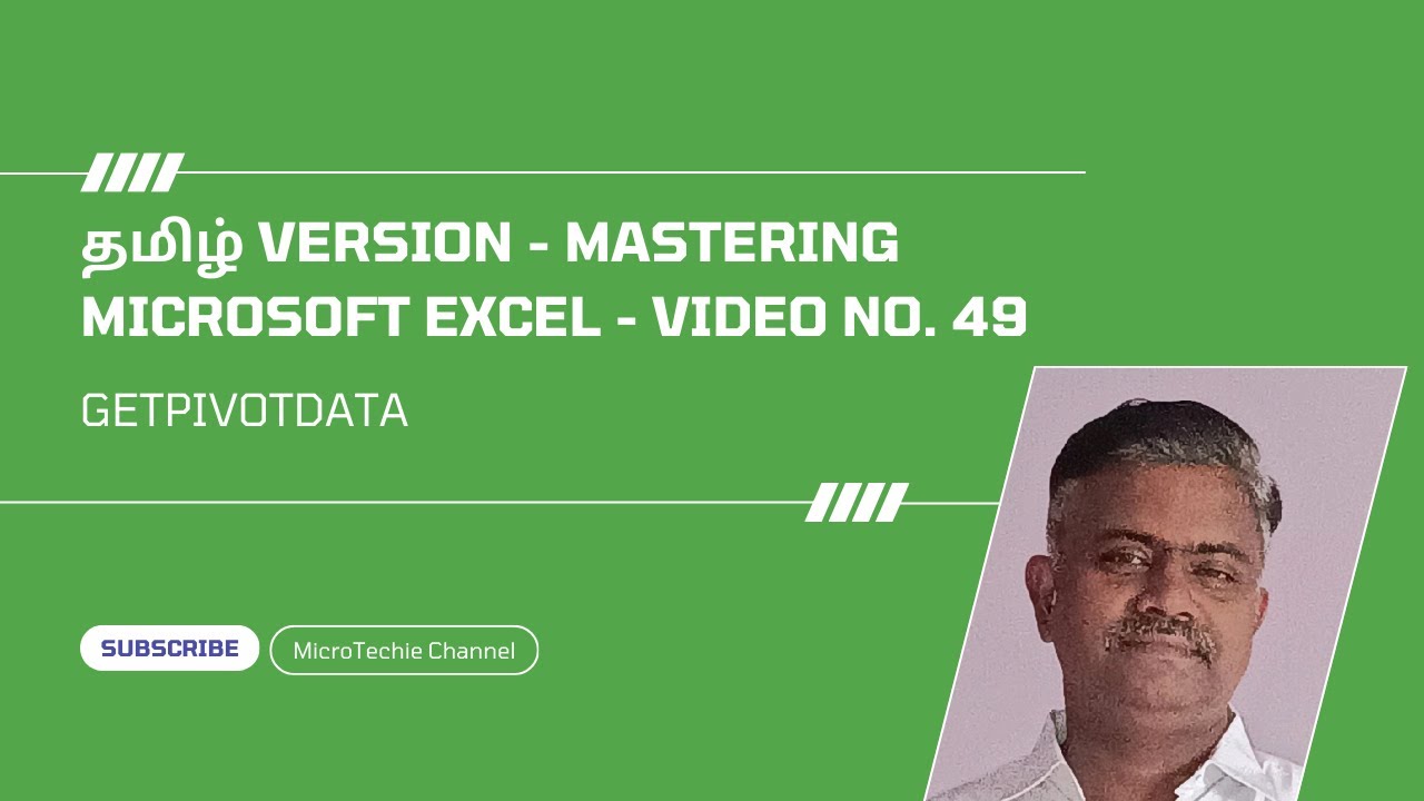 தமிழ் Version – Video #49 - Mastering Excel: The Ultimate Guide | GETPIVOTDATA