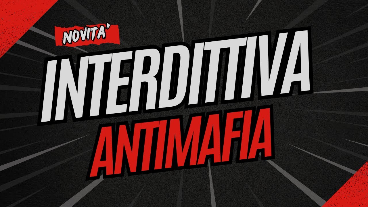 INTERDITTIVA ANTIMAFIA 2024: UN'ARMA DI GIUSTIZIA O UNA TRAPPOLA?