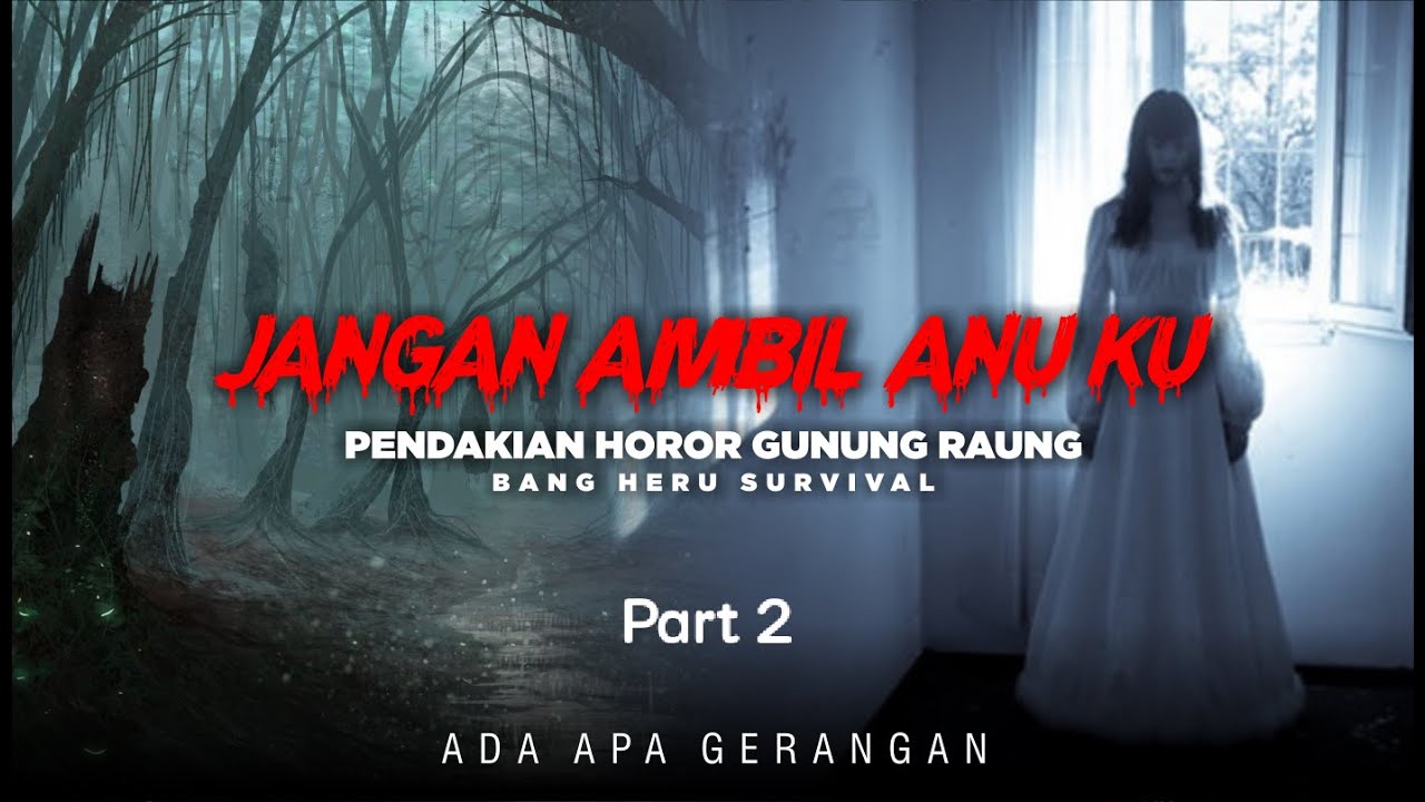 Pendakian Raung terseram bang Heru Survival? part 2 end