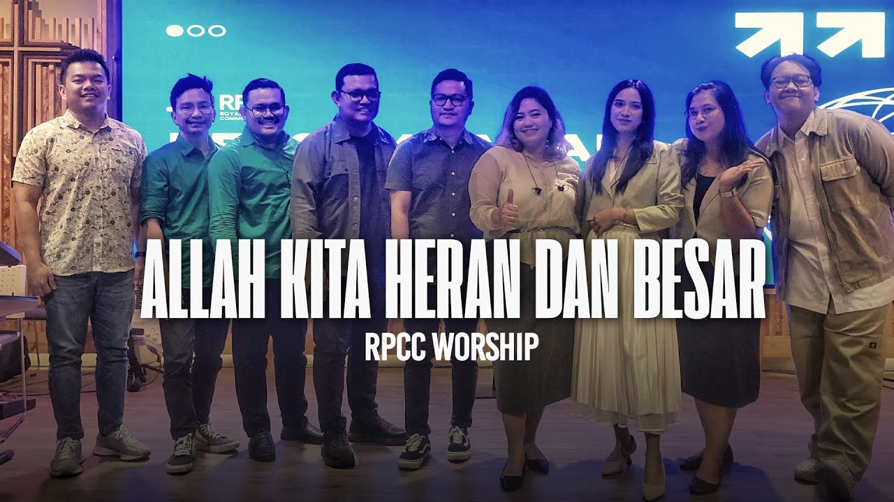 Allah Kita Heran Dan Besar - RPCC Worship