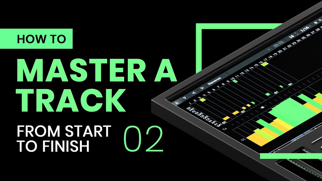 How To Master a Track From Start to Finish - Part 2