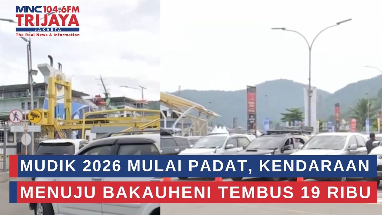 Mudik 2026 Mulai Padat, Kendaraan Menuju Bakauheni Tembus 19 Ribu | Trijaya Update