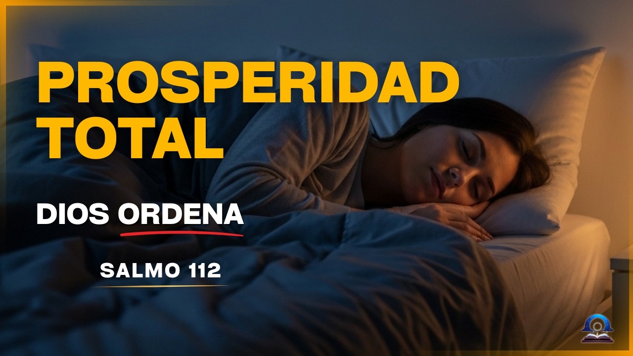 Salmo 112 | ¡Prosperidad Divina HOY mientras Duermes!