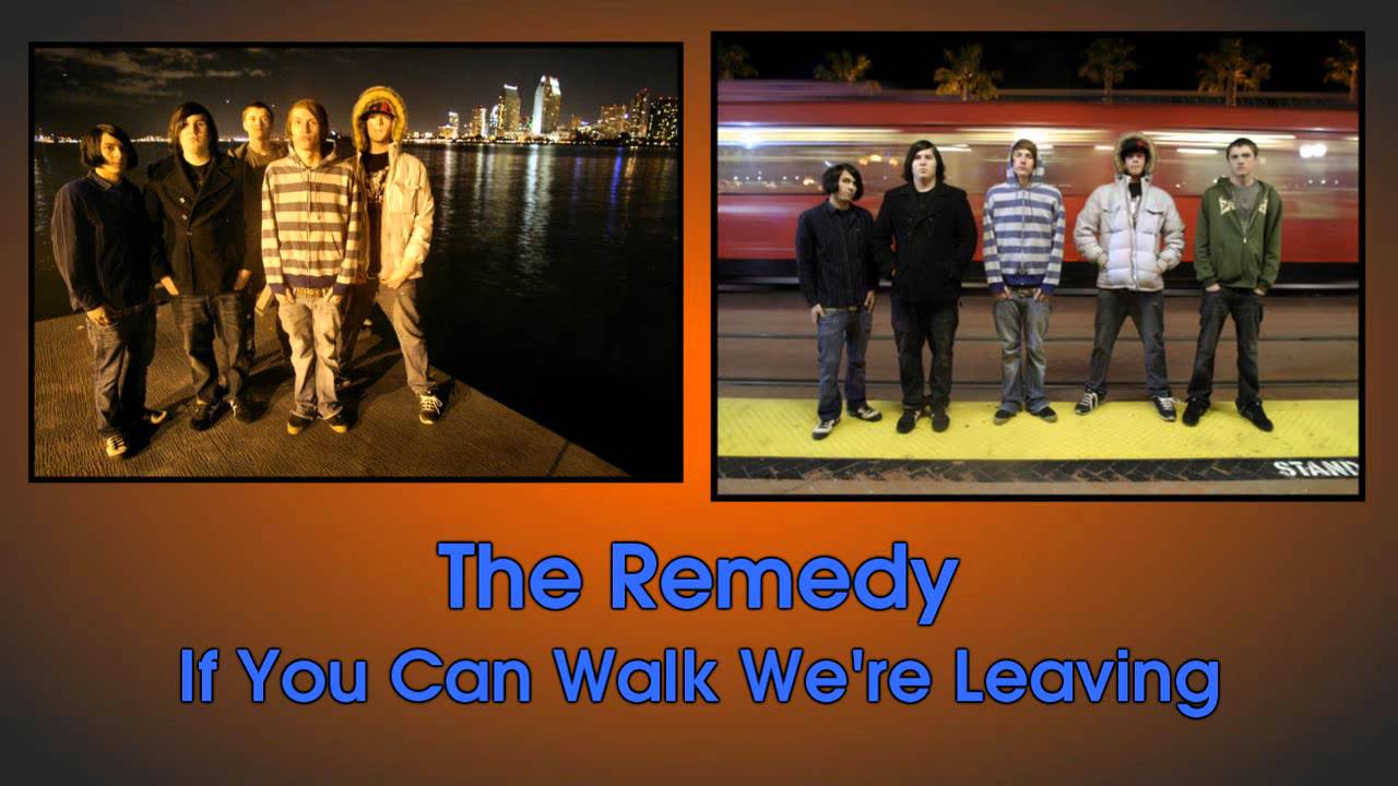 The Remedy - If You Can Walk We're Leaving (Matt Geise)