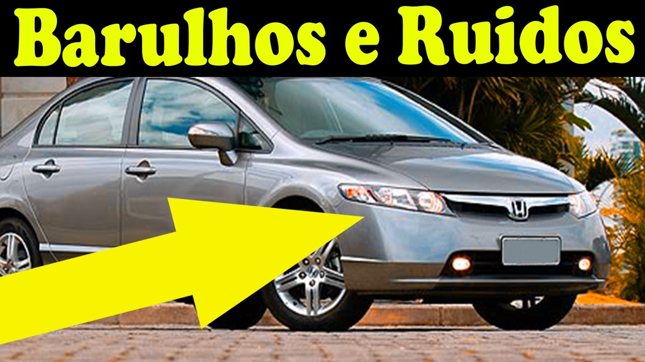 Honda Civic Com Barulho Na suspensão ? Ou será no Motor ??