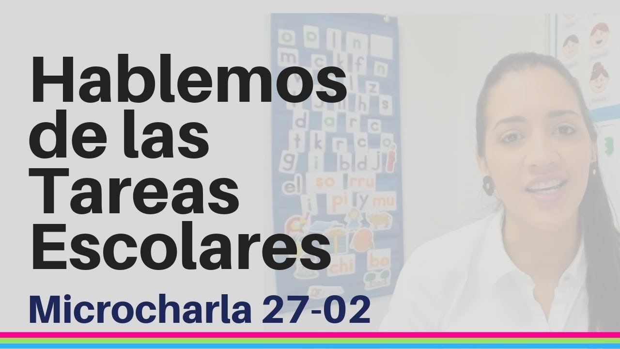 Hablemos de las Tareas escolares - Estrategias y rutinas