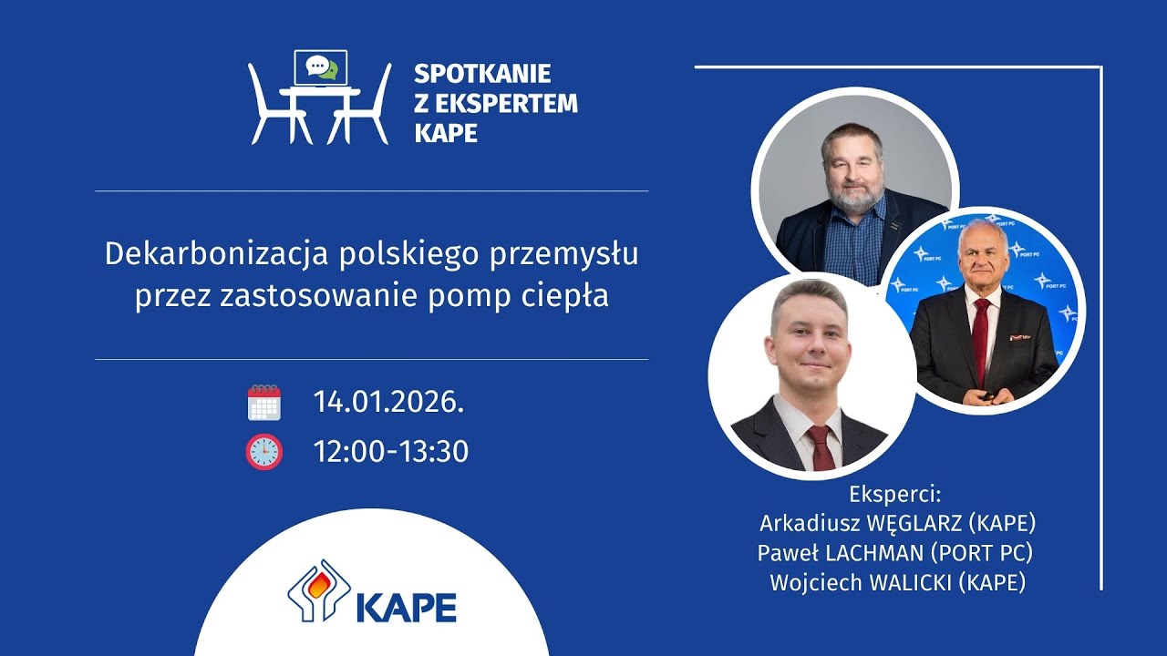 Spotkanie z ekspertem KAPE - Dekarbonizacja polskiego przemysłu przez zastosowanie pomp ciepła