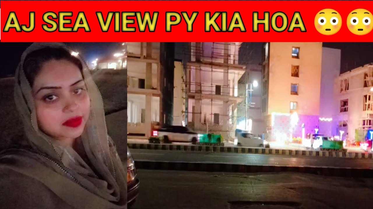 Ajj sea view Jana gaye ||Doa k liyan Nazar gaye ||sb vlogging time ||sb vlogs ||sb vlog