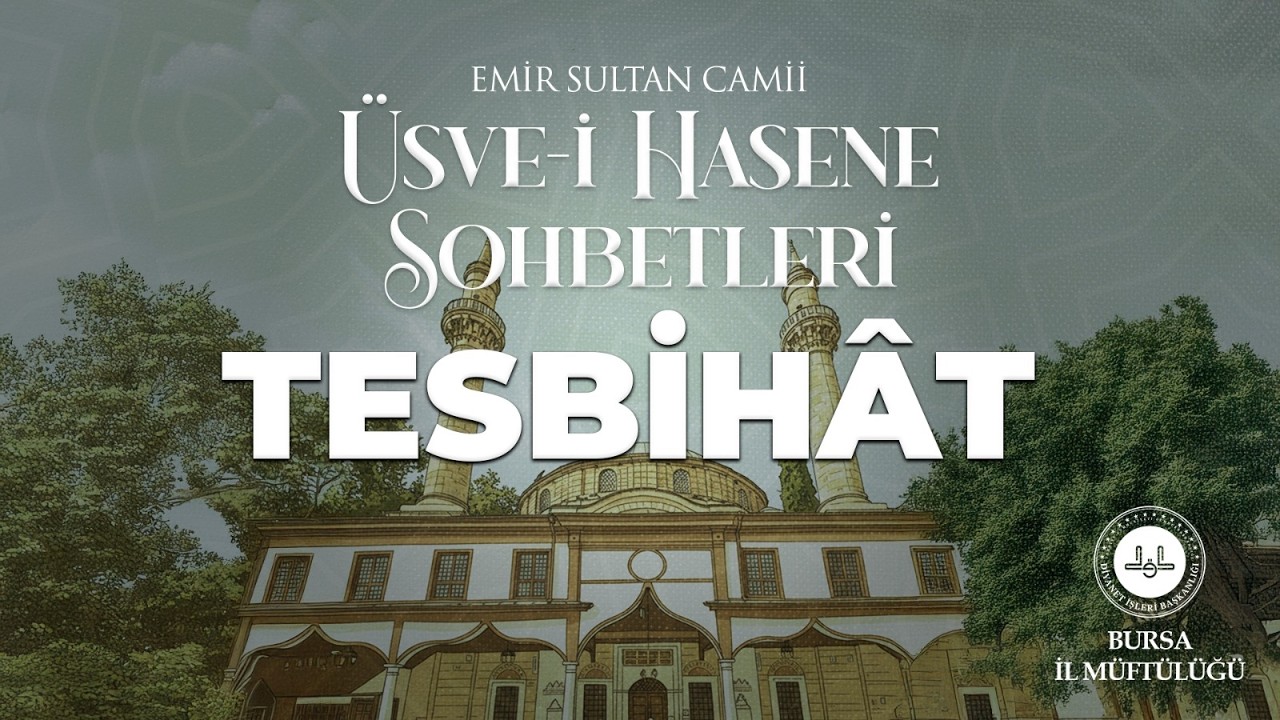 EMİR SULTAN CAMİİ - TESBİHAT