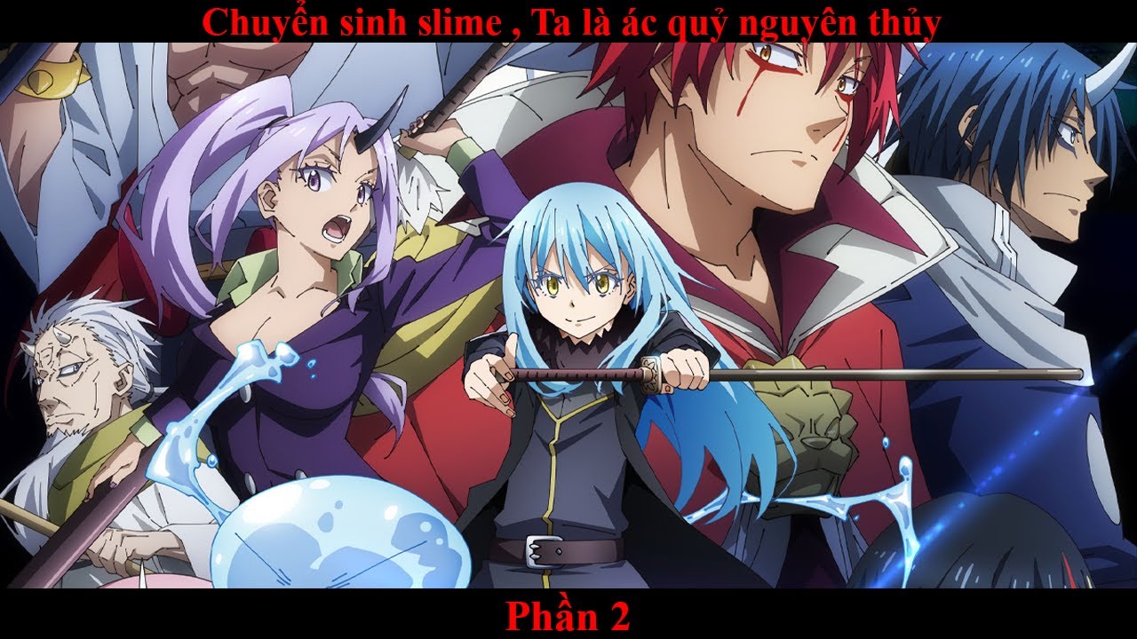 Chuyển sinh slime , Ta là ác quỷ nguyên thủy Phần 2