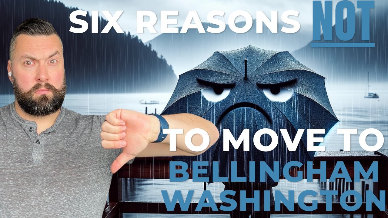 Six Key Reasons To Reconsider Moving To Bellingham, Washington