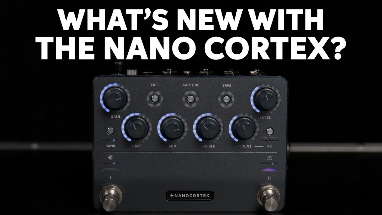 Neural DSP Nano Cortex New Firmware | Deep Dive
