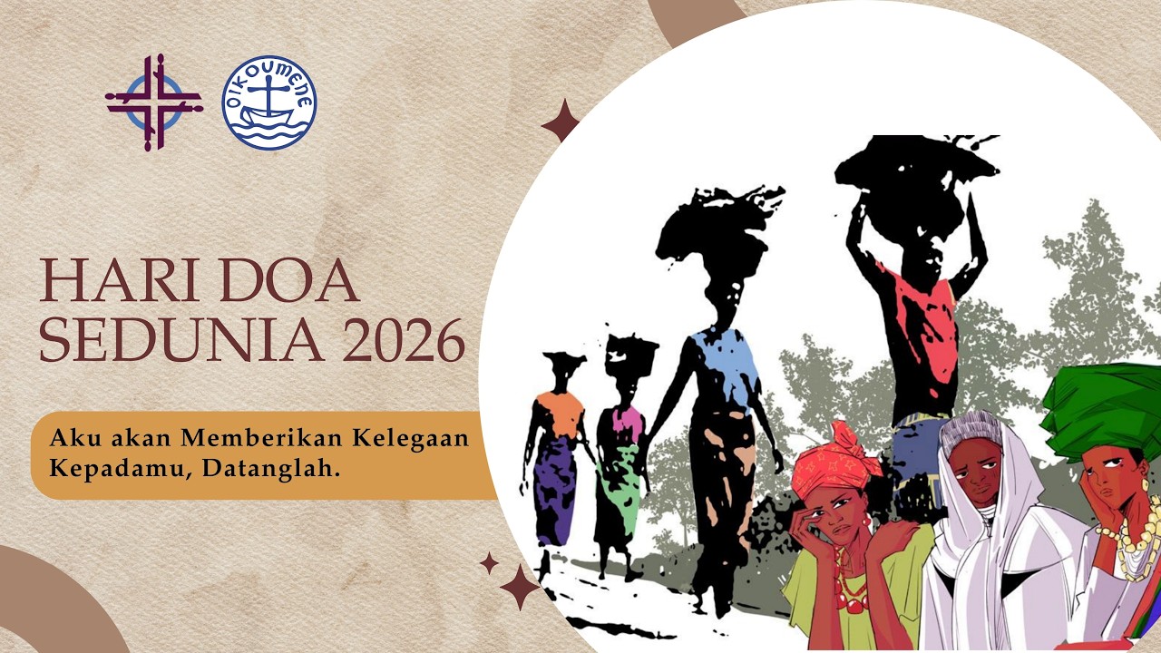 Hari Doa Sedunia 2026: Aku akan Memberikan Kelegaan Kepadamu, Datanglah.