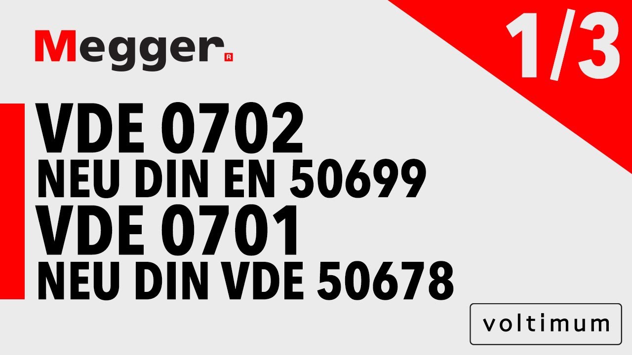 Megger | VDE 0702 neu DIN EN 50699  VDE 0701 neu DIN VDE 50678 Teil 1 von 3