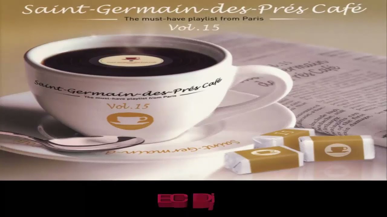 Saint Germain Des Pr&eacute;s Caf&eacute; Stress Relief Music Spa  Meditation, Yoga  Zen Sleeping Music