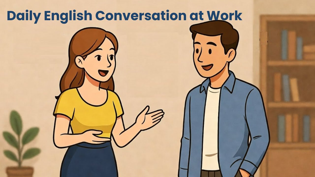 Daily Life English at Work - English Speaking Practice for Office Workers