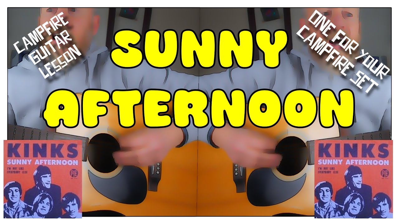 Sunny Afternoon | Campfire Guitar Lesson – Chords, Strumming & Sing-Along