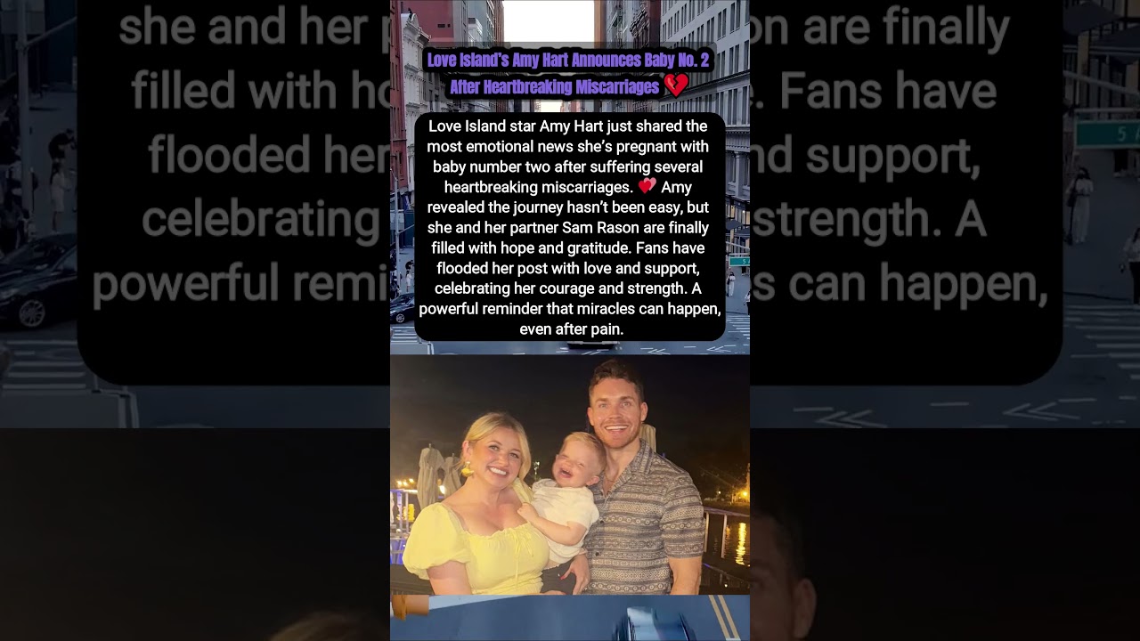 Love Island’s Amy Hart Announces Baby No  2 After Heartbreaking Miscarriages 💔