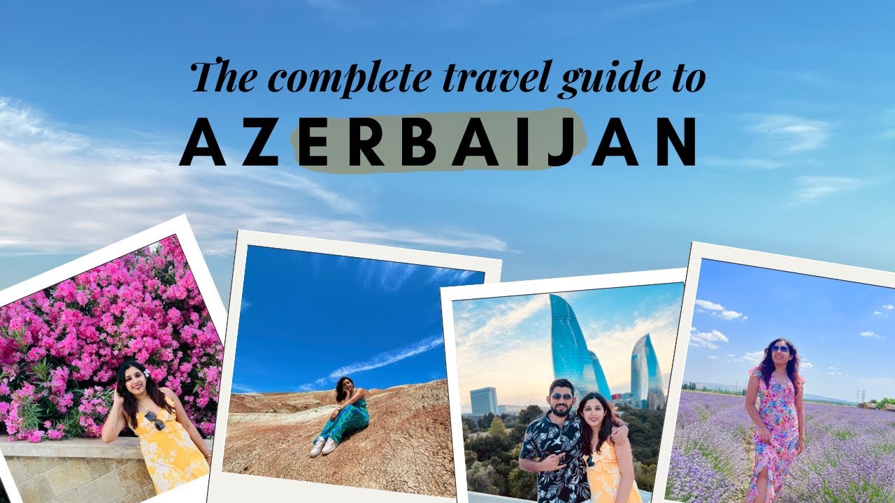 Azerbaijan Travel Guide | Azerbaijan Travel Expense | Azerbaijan Tour Package | Trip from Dubai EP 1