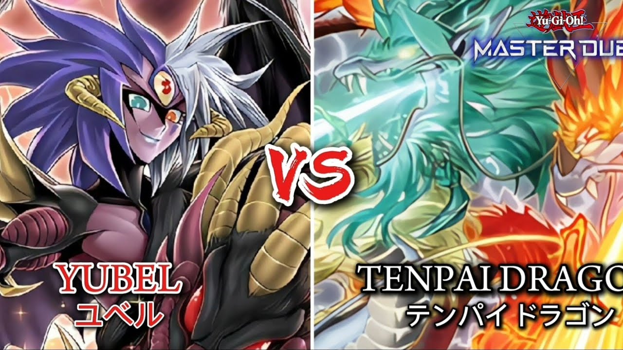Yubel vs Tenpai Dragon Showdown! Epic Yu-Gi-Oh! Master Duel Battle!
