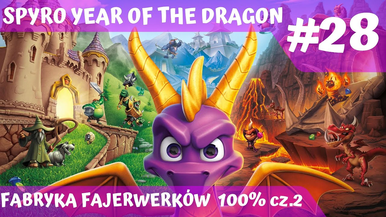 SPYRO YEAR OF THE DRAGON PL #28 FABRYKA FAJERWERKÓW / FIREWORKS FACTORY 100% pt2