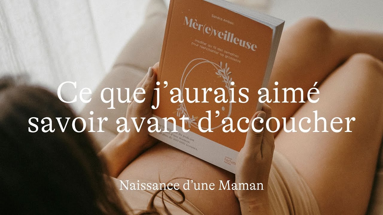 #64 Ce que j'aurais aimé savoir avant d'accoucher