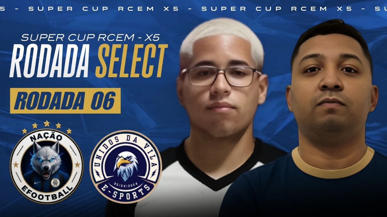 NAÇÃO 🆚 UNIDOS DA VILA / SUPER CAMP RCEM-X5 / RODADA 06 / EFOOTBALL MOBILE